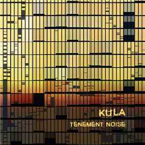 Kula - Tenement Noise