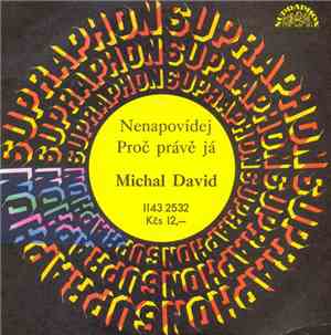 Michal David - Nenapovídej / Proč Právě Já
