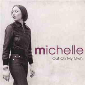 Michelle  - Out On My Own