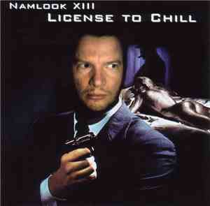 Namlook - Namlook XIII - License To Chill
