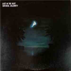 Natural Calamity - Lust In The Dust