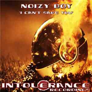 Noizy Boy - I Can't Save You