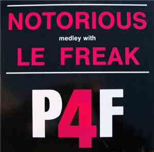 P4F - Notorious Medley With Le Freak