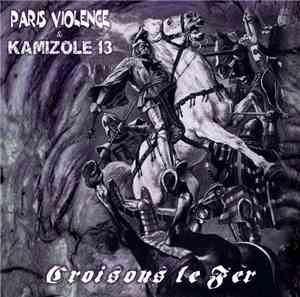 Paris Violence & Kamizole 13 - Croisons Le Fer