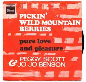 Peggy Scott & Jo Jo Benson - Pickin Wild Mountain Berries