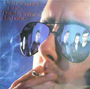 Peter And The Test Tube Babies - Peter And The Test Tube Babies