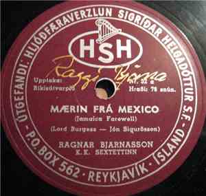 Ragnar Bjarnason, K.K. Sextettinn - Mærin Frá Mexico / Óli Rokkari