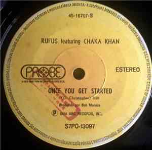 Rufus Featuring Chaka Khan - Once You Get Started / Rufusized