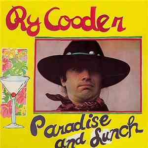 Ry Cooder - Paradise And Lunch