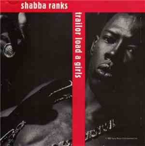 Shabba Ranks - Trailor Load A Girls
