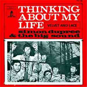 Simon Dupree And The Big Sound - Thinking About My Life / Velvet And Lace