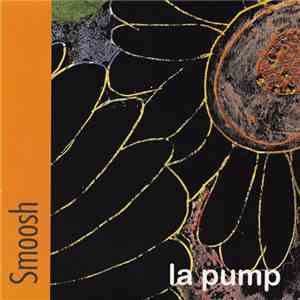 Smoosh - La Pump