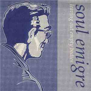Soul Emigre - Leaving Out Empty Bodies