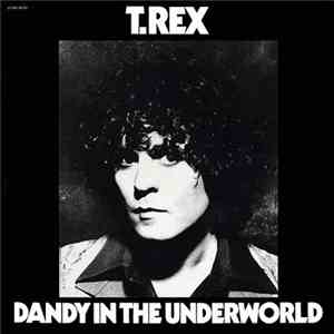 T. Rex - Dandy In The Underworld