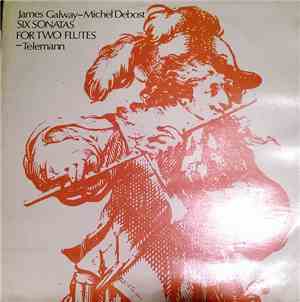 Telemann - James Galway / Michel Debost - Six Sonatas For Two Flutes Op. 2