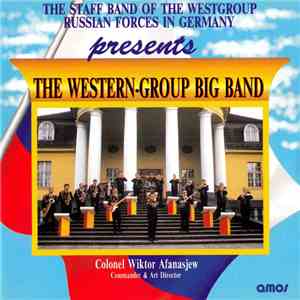 The Staff Band Of The Westgroup Russian Forces In Germany - The Western-Group Big Band