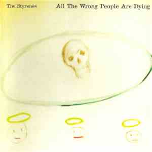 The Styrenes - All The Wrong People Are Dying