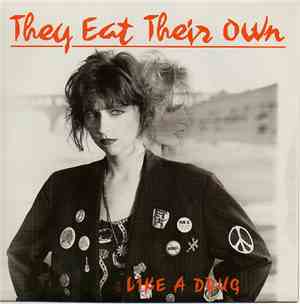 They Eat Their Own - Like A Drug