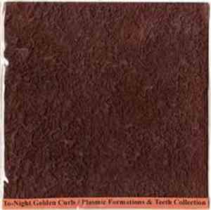 To-Night Golden Curls / Teeth Collection & Plasmic Formations - Split