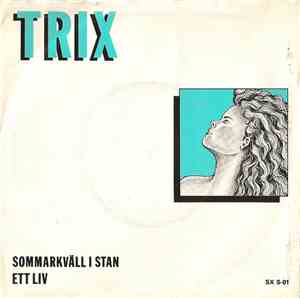 Trix  - Sommarkväll I Stan / Ett Liv
