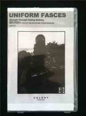 Uniform Fasces - Strength Through Feeling Nothing