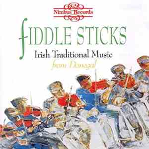 Various - Fiddle Sticks - Irish Traditional Music From Donegal