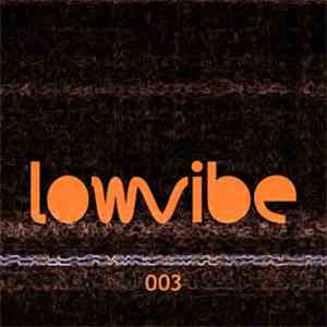 Various - Lowvibe 003
