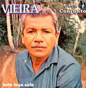 Vieira E Seu Conjunto - Bota Fogo Nela