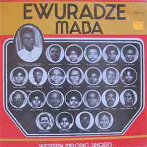 Western Melodic Singers - Ewuradze Maba