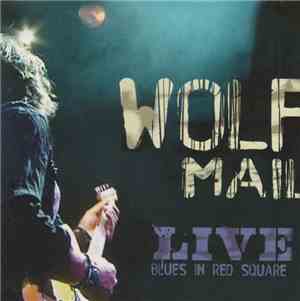 Wolf Mail - Live Blues In Red Square