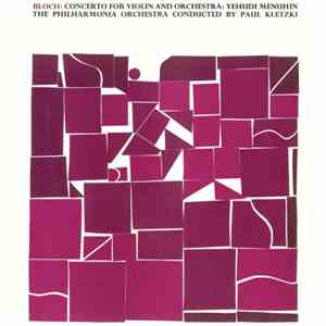 Bloch, Menuhin - The Philharmonia Orchestra Conducted By Paul Kletzki - Violin Concerto