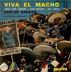 Carlos Aragon, Tito Fuegos y Sus Mariachis - Viva El Macho