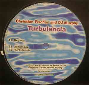 Christian Fischer & DJ Murphy - Turbulencia