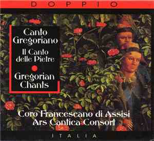 Coro Francescano Di Assisi, Ars Cantica Consort - Canto Gregoriano - Il Canto Delle Pietre - Gregorian Chants