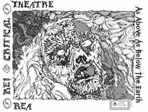 Critical Theatre / Rei Rea - As Above As Below The Earth