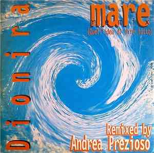 Dionira - Mare (Quell'Idea Di Dire Tutto) (Remix)