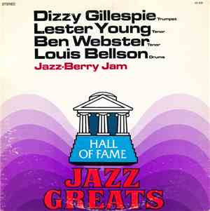 Dizzy Gillespie, Lester Young, Ben Webster, Louis Bellson - Jazz Berry Jam: 