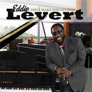 Eddie Levert - Did I Make You Go Ooh