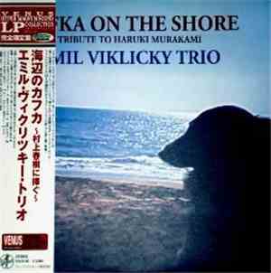 Emil Viklický Trio - Kafka On The Shore
