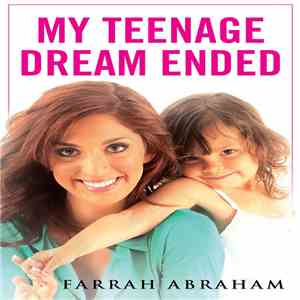 Farrah Abraham - My Teenage Dream Ended