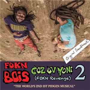 FOKN BOIS - Coz Ov Moni 2 (FOKN Revenge) (Original Soundtrack)