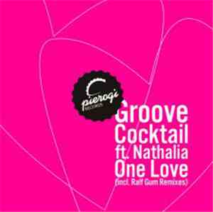 Groove Cocktail ft Nathalia - One Love