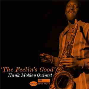 Hank Mobley Quintet - The Feelin's Good