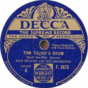 Jack Hylton And His Orchestra - Tom Thumb's Drum / Oh! What A Night!