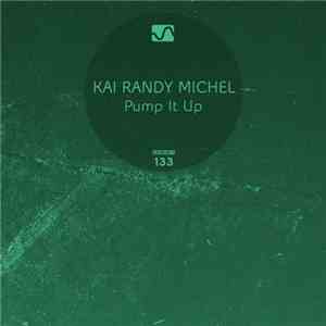 Kai Randy Michel - Pump It Up