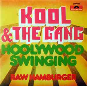 Kool & The Gang - Hollywood Swinging / Raw Hamburger
