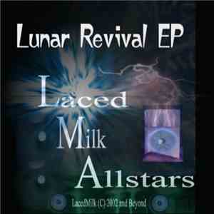 Laced Milk Allstars - Lunar Revival EP