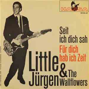 Little Jürgen And The Wallflowers  - Seit Ich Dich Sah