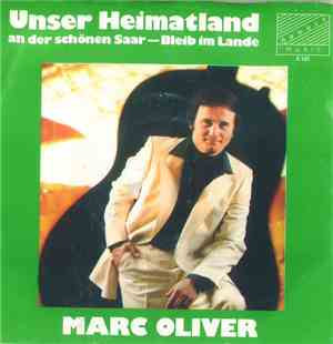 Marc Oliver  - Unser Heimatland An Der Schönen Saar