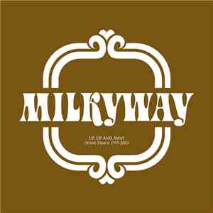 Milkyway - Up, Up And Away (Home Demos 1993-2002)